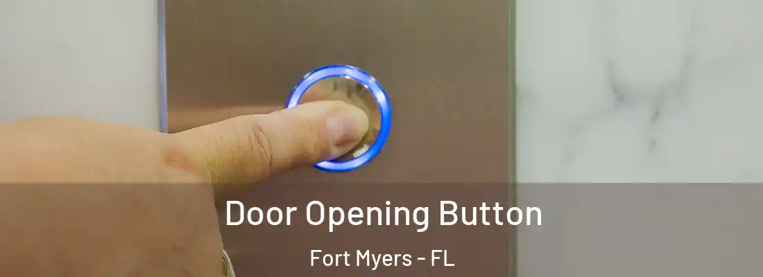 Door Opening Button Fort Myers - FL