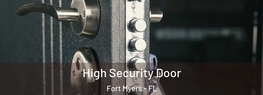 High Security Door Fort Myers - FL