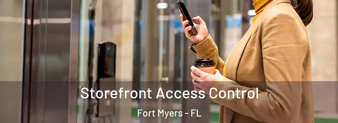 Storefront Access Control Fort Myers - FL